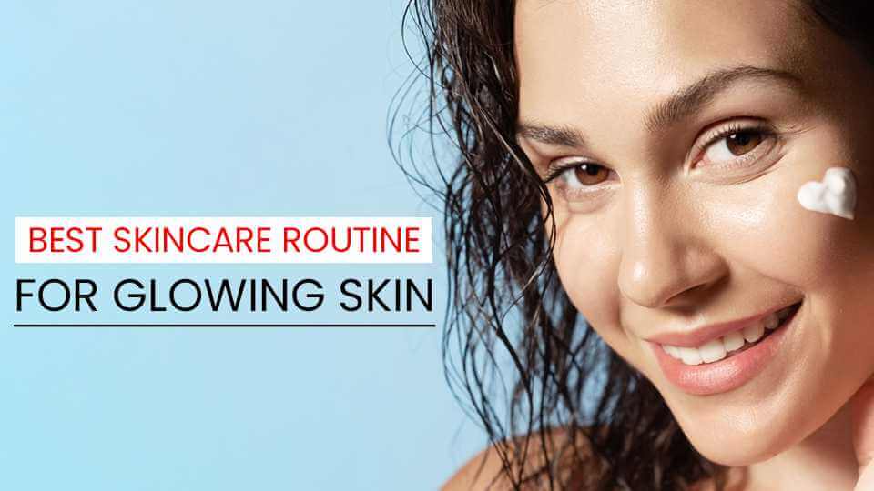 5 Best Skincare Routine to Get Glowing Skin in Pakistan