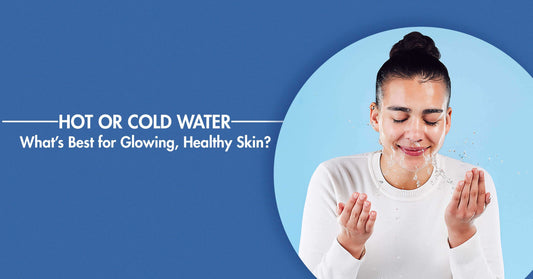 Hot or Cold Water What’s Best for Glowing, Healthy Skin