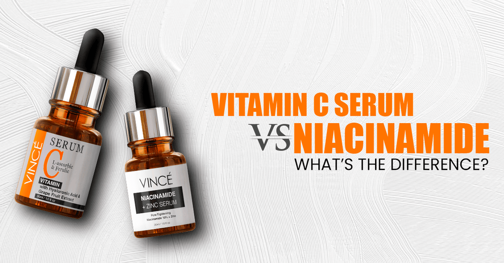 Vitamin C Serum vs Niacinamide Serum: What’s the Difference