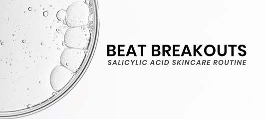 Beat Breakouts Salicylic Acid Skincare Routine