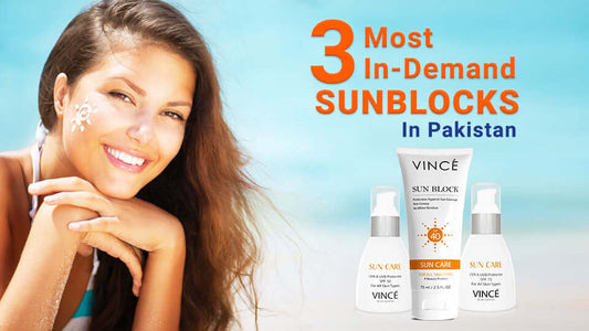 3 amazing sunblocks of vince care in pakistan