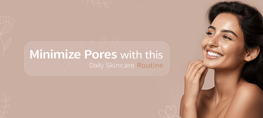 Minimize Pores with This Daily Skincare Routine