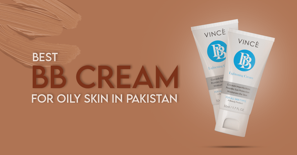 Best BB Cream For Oily Skin in Pakistan