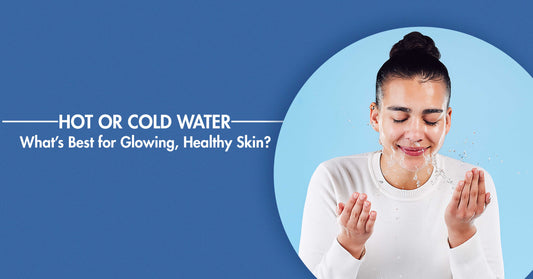 Hot or Cold Water What’s Best for Glowing, Healthy Skin