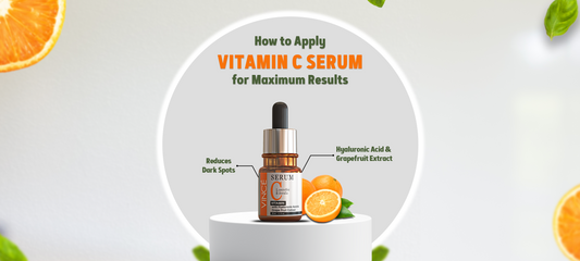 How to Apply Vitamin C Serum for Maximum Results