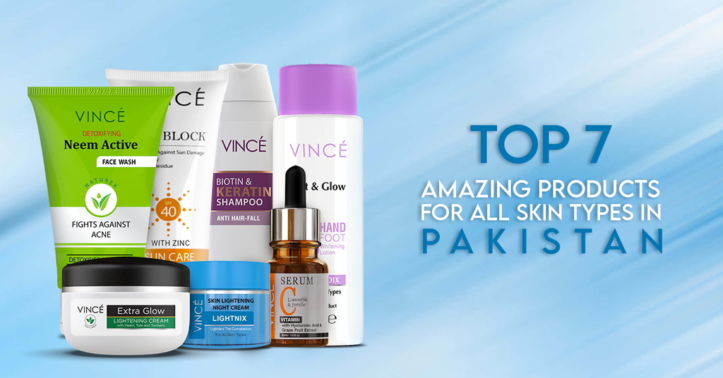 Top 7 Amazing Products For All Skin Types in Pakistan