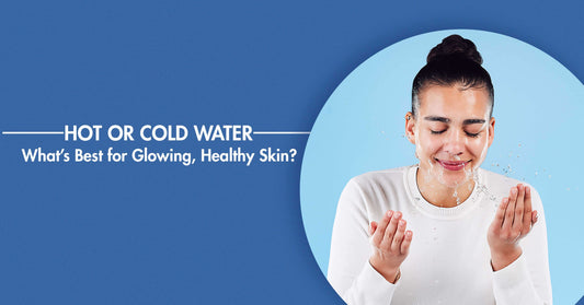Hot or Cold Water What’s Best for Glowing, Healthy Skin