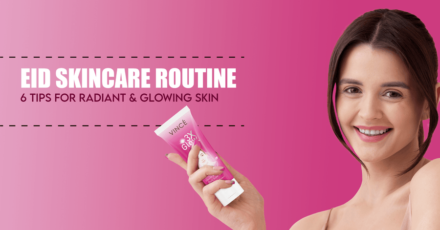 Eid Skincare Routine: 6 Tips for Radiant & Glowing Skin